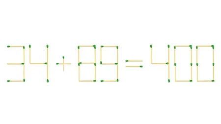 TEST | Corectează ecuația 34+89=400, mutând un singur băț de chibrit