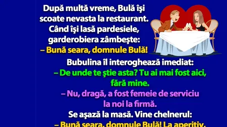 BANC | După multă vreme, BULĂ îşi scoate nevasta la restaurant