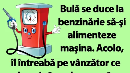 BANC | Bulă se duce la benzinărie să-şi alimenteze maşina