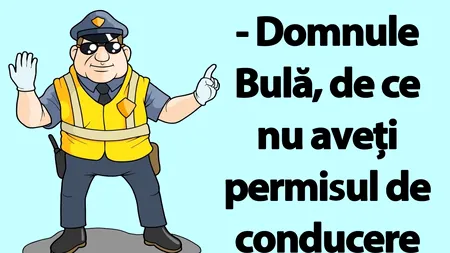BANC | „Domnule Bulă, de ce nu aveți permisul de conducere la dumneavoastră?”