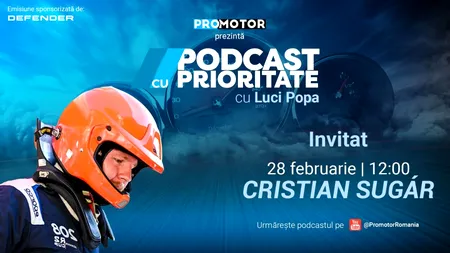 „Podcast cu Prioritate” #66 by ProMotor: Cristian Sugár despre motorsport și performanță