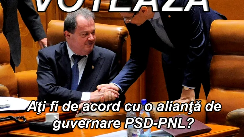 SONDAJ. Ați fi de acord cu o alianță de guvernare PSD-PNL?
