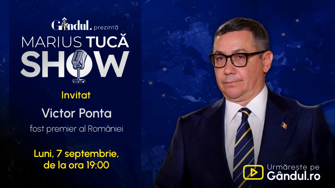 Marius Tucă Show începe luni, 7 septembrie, de la ora 19.00, pe Gândul. Invitat: Victor Ponta