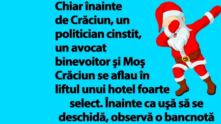 Bancul de sâmbătă | Un politician cinstit, un avocat binevoitor şi Moş Crăciun se aflau în liftul unui hotel select