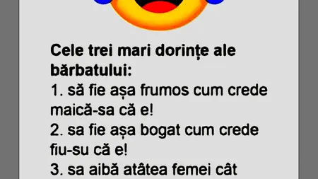 BANCUL ZILEI | Cele 3 mari dorințe ale fiecărui bărbat