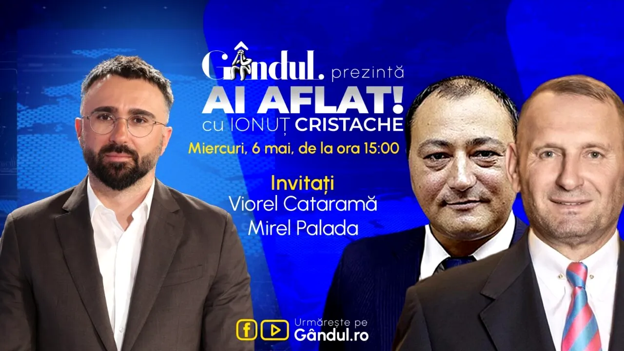 „Ai Aflat! cu Ionuț Cristache” începe miercuri, 6 mai, de la ora 15.00, live pe Gândul. Invitați: Viorel Cataramă, Sorin Grindeanu şi Mirel Palada