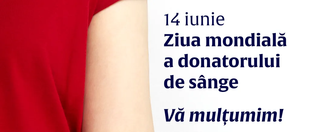 Ziua mondială a donatorului de sânge. Ioana Mihăilă: Cu o oră din timpul vostru și o singură donare de sânge puteți salva două vieți