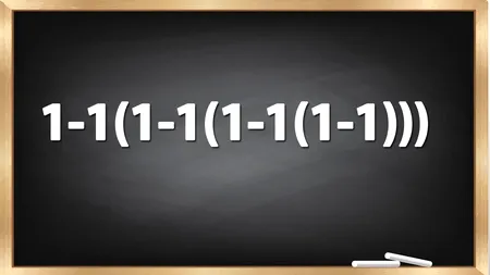 Testul IQ la care și geniile greșesc | Cât face 1-1(1-1(1-1(1-1)))?