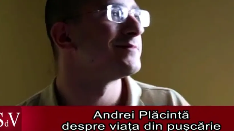 Planurile lui Andrei Plăcintă pentru eliberare: „Când ies, vreau să beau o bere și să merg la gagici