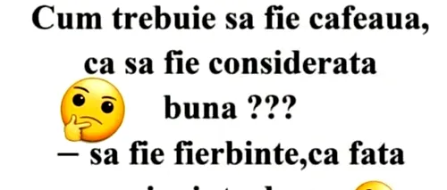 BANCUL ZILEI | Cum trebuie să fie făcută cafeaua, de fapt