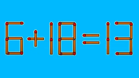 Test de inteligență | Corectați 6 + 18 = 13, mutând un singur băț de chibrit