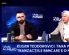 Eugen Teodorovici: „Băncile se tem că românul va plăti cu cash, au profil de CRIMINAL economic”