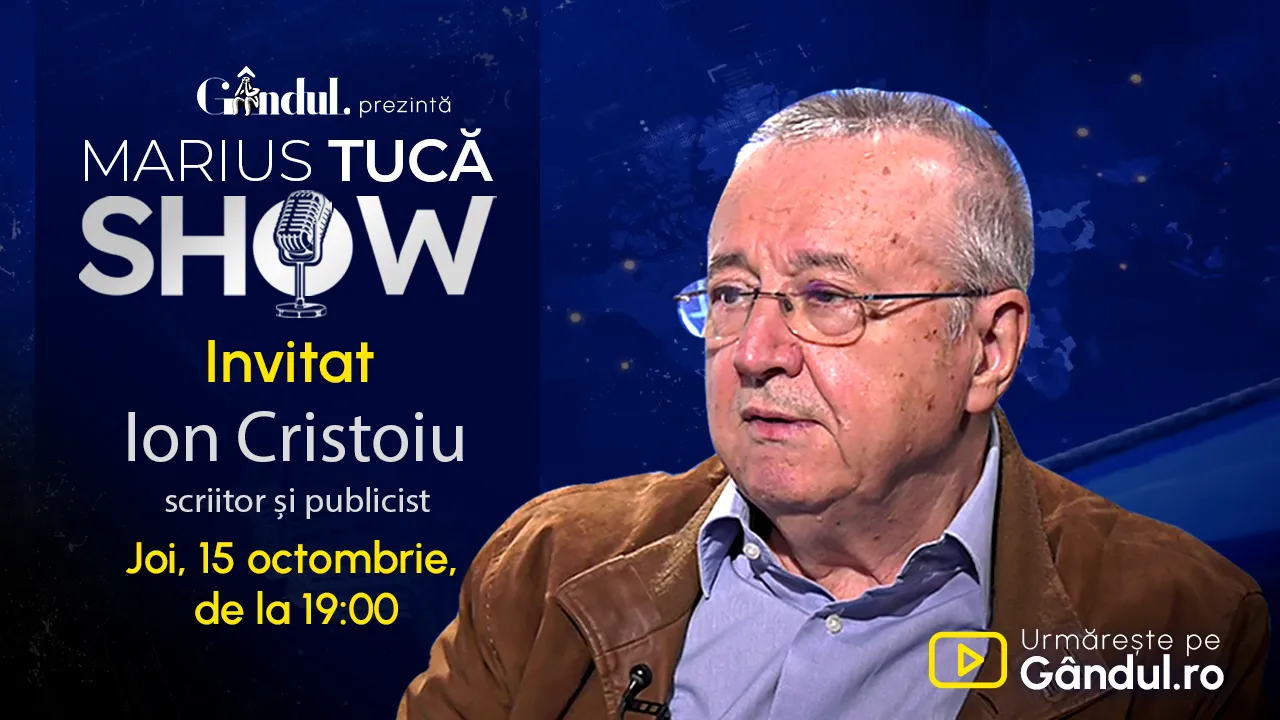 Marius Tucă Show începe joi, 15 octombrie, de la ora 19.00, live pe Gândul. Invitat: Ion Cristoiu