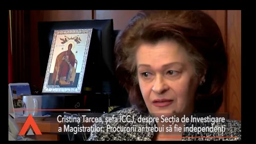 Șefa ÎCCJ, Cristina Tarcea: Procurorii ar trebui să fie INDEPENDENȚI