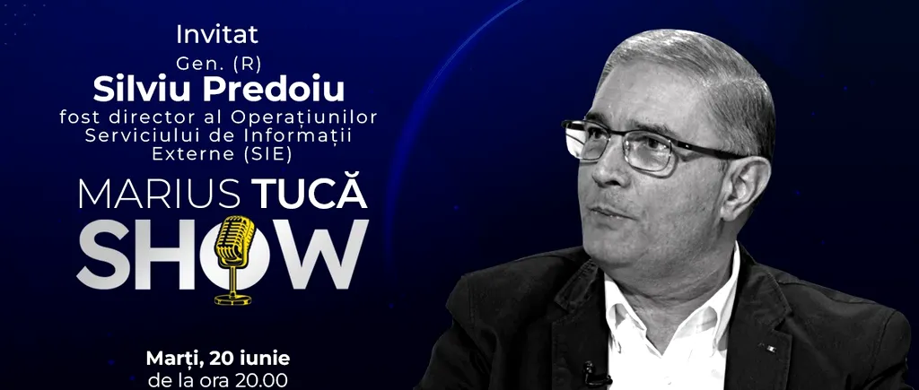 Marius Tucă Show începe marți, 20 iunie, de la ora 20.00, live pe gândul.ro. Invitat: Gen. (R) Silviu Predoiu