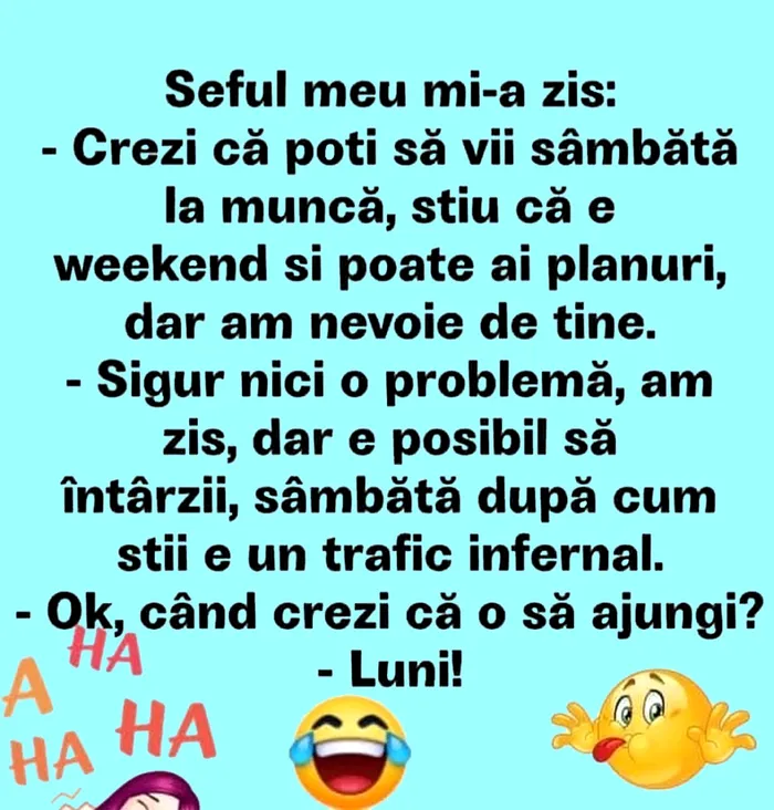 Bancul de miercuri | Când te cheamă șeful sâmbăta la muncă