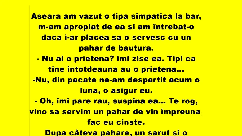 BANCUL de miercuri | Aseară am văzut o tipă simpatică la bar