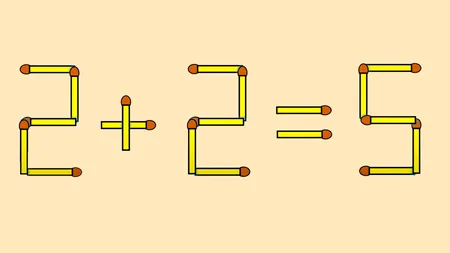 TEST IQ | Corectați 2 + 2 = 5, mutând un singur băț de chibrit