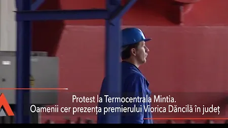 PROTEST spontan la Termocentrala Mintia: Cerem prezența premierului Viorica DĂNCILĂ