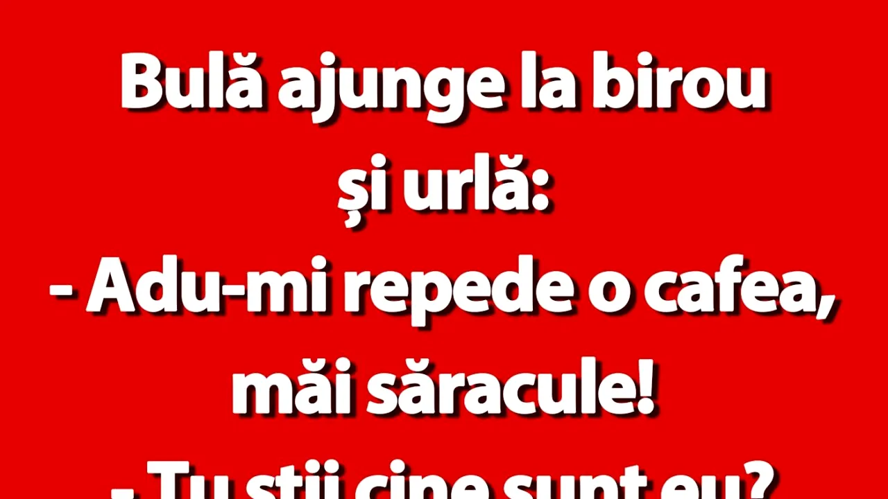 BANC | Bulă și directorul general