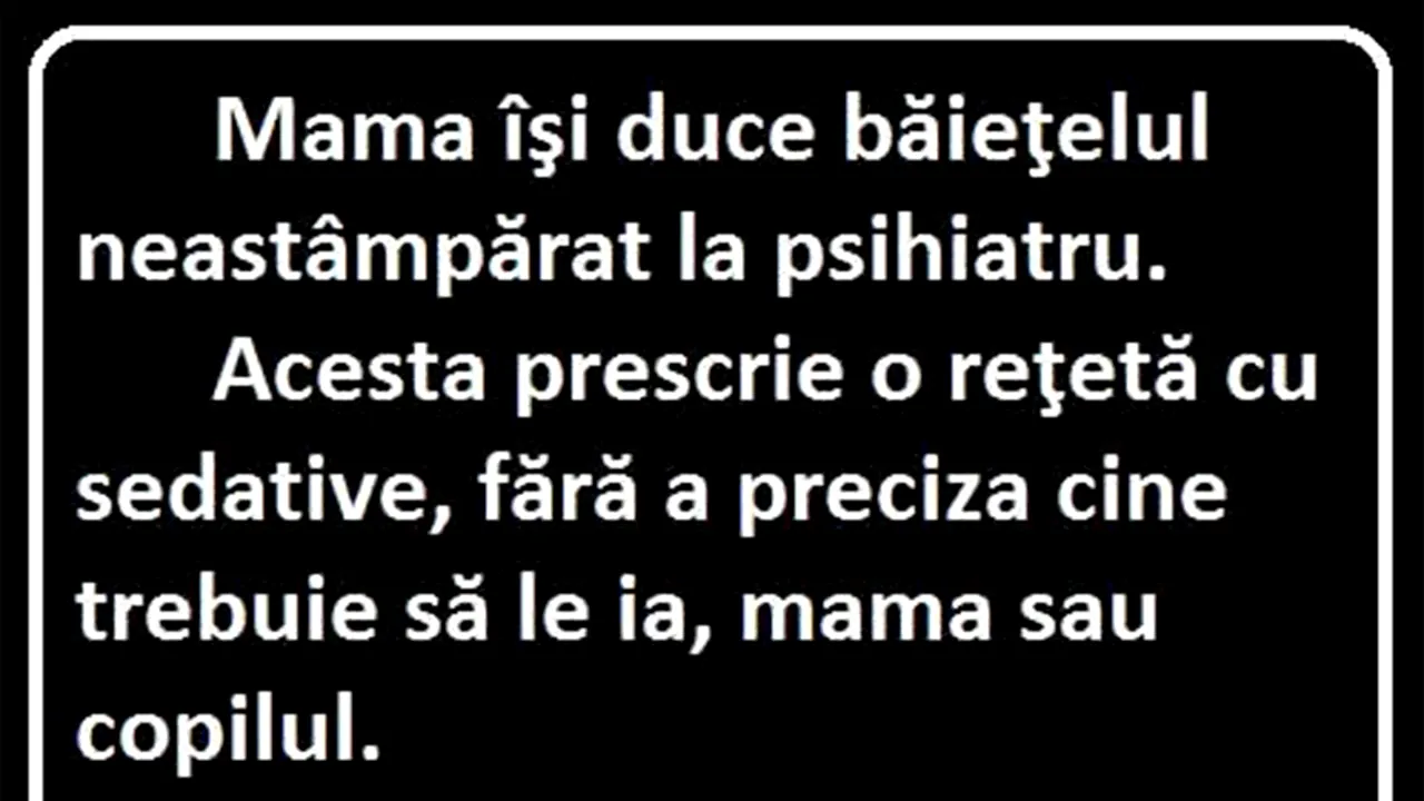 Bancul de marți | Mama își duce băiețelul neastâmpărat la psihiatru