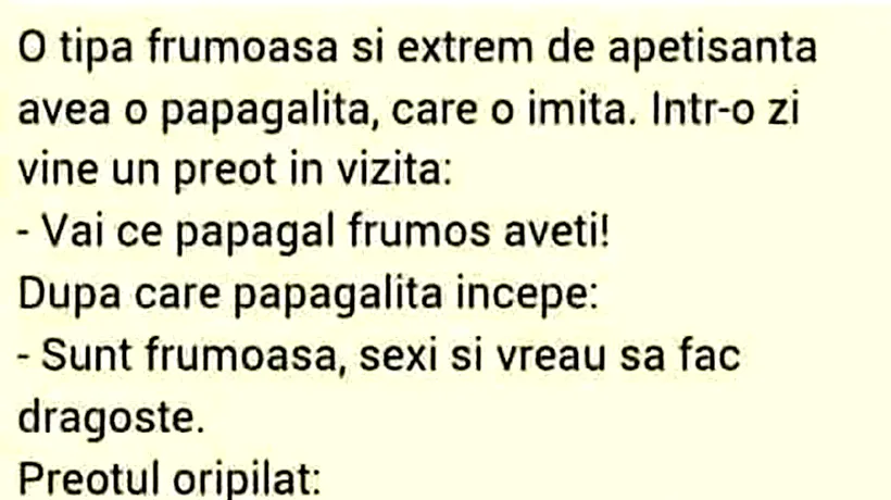 Bancul de sâmbătă | Preotul, tipa frumoasă și papagalița defectă