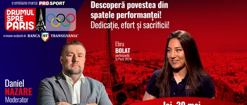 Ebru Bolat, invitata emisiunii ,,Drumul spre Paris’’ de joi, 30 mai, de la ora 19:00