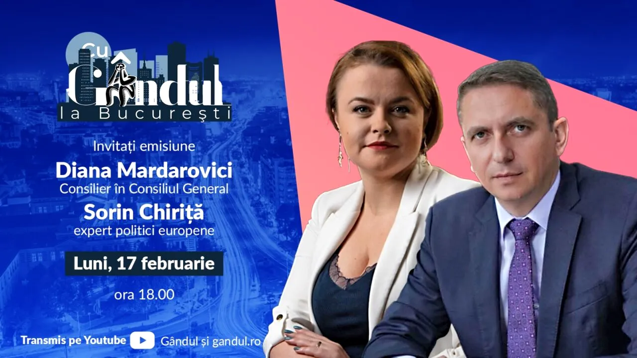 „Cu Gândul la București” începe luni, 17 februarie, de la ora 18.00. Invitați: Diana Mardarovici și Sorin Chiriță