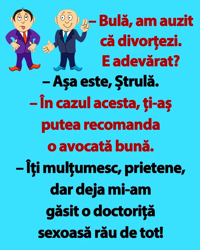 Bancul de marți „Bulă, am auzit că divorțezi”
