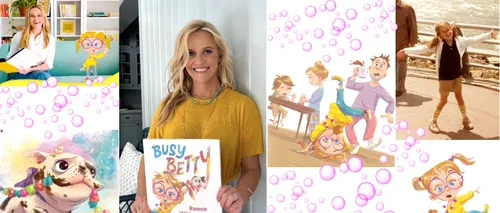 Reese Witherspoon debutează ca scriitoare de cărți pentru copii cu povestea „Betty cea ocupată”