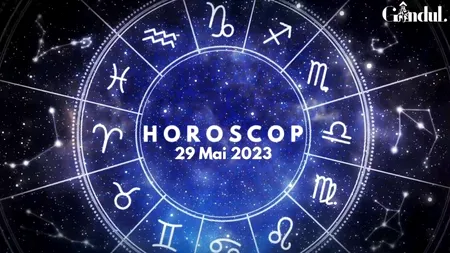 VIDEO | Horoscop luni, 29 mai 2023. Luna intră după-amiază în Balanță! Activități revigorante