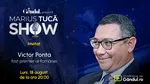 Marius Tucă Show începe luni, 18 august, de la ora 20.00, pe Gândul. Invitat: Victor Ponta