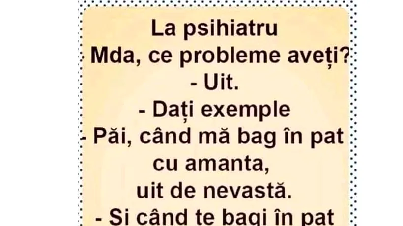 BANCUL de duminică | „Când mă bag în pat cu amanta, uit de nevastă