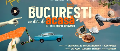COMUNICAT: Ce te face să te simți acasă în București? Dacă nu ai un răspuns gata pregătit, am făcut un film care îți poate da câteva idei...