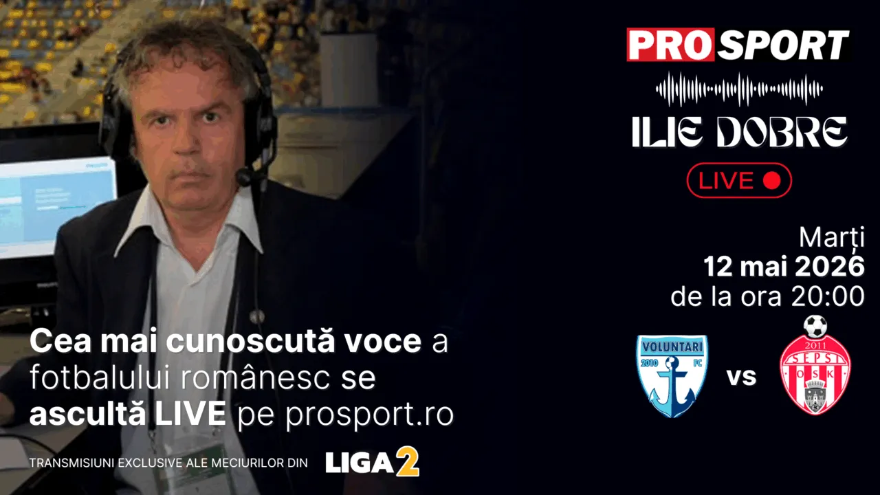 Ilie Dobre comentează LIVE pe ProSport.ro meciul F.C. Voluntari - Sepsi Sf. Gheorghe, marți, 12 mai 2026, de la ora 20:00