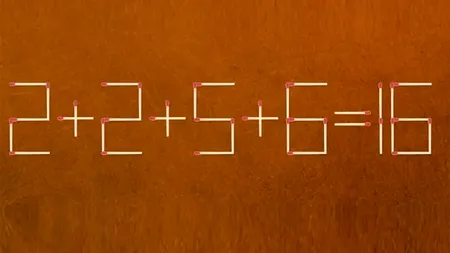 Test IQ exclusiv pentru genii | Corectați 2+2+5+6=16, mutând un singur băț de chibrit