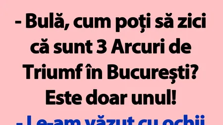 BANC | Bulă și cele 3 Arcuri de Triumf din București