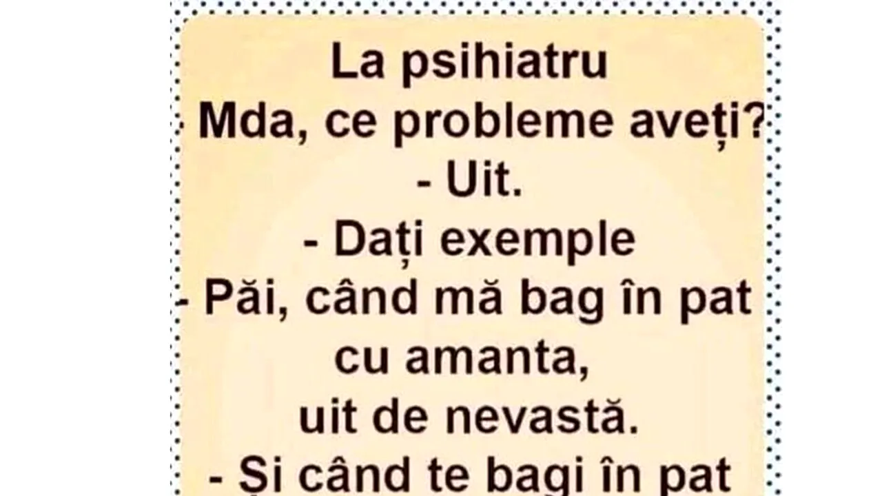 BANCUL de duminică | „Când mă bag în pat cu amanta, uit de nevastă