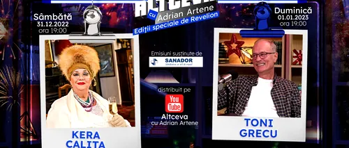 Kera Calița și Toni Grecu, invitați la podcastul ALTCEVA cu Adrian Artene în două ediții speciale de Revelion