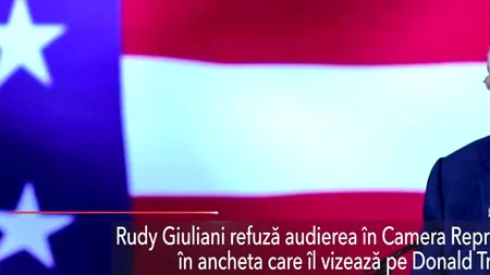 Rudy Giuliani refuză audierea în Camera Reprezentanților în ancheta care îl vizează pe Donald Trump