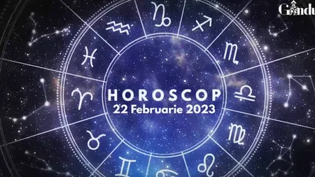 VIDEO | Horoscop miercuri, 22 februarie 2023. Interacțiunea cu prietenii sau cu mediul social e foarte importantă, pentru unii nativi