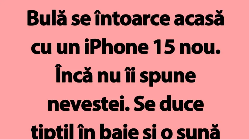 BANC | Bulă își cumpără iPhone 15