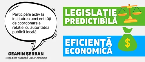Legislație predictibilă, eficiență economică. G. Șerban, Asociația OIREP Ambalaje: Participăm activ la instituirea unei entități de coordonare a relației cu autoritatea publică locală