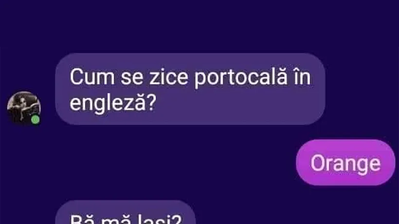 Bancul de joi | Cum se zice portocală în engleză?