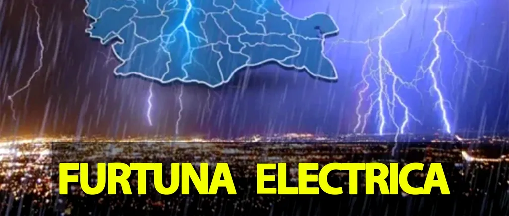 FURTUNĂ ELECTRICĂ în România. Meteorologii Accuweather anunță fenomene meteo periculoase în București