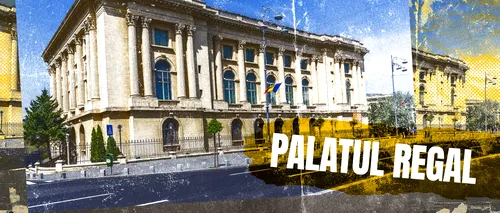 VIDEO | Detalii mai puțin cunoscute din istoria Palatului Regal (DOCUMENTAR)