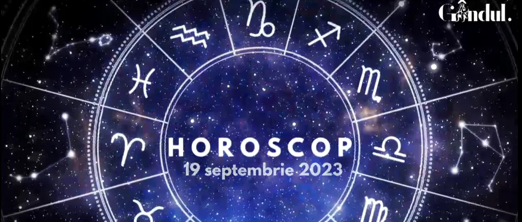 VIDEO | Horoscop zilnic, 19 septembrie 2023. Zodia care va avea probleme de sănătate, pe fondul suprasolicitării