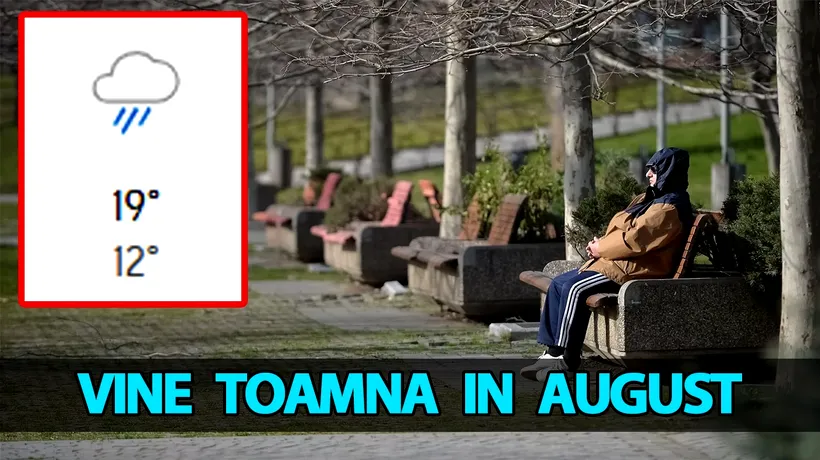 Meteorologii AccuWeather anunță o lună august de toamnă în România. Temperaturile scad cu 15 grade Celsius