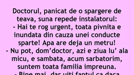 BANCUL ZILEI | Doctorul și instalatorul