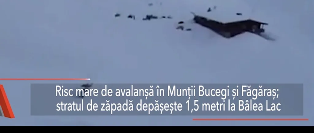 Risc mare de AVALANȘĂ în Munții Făgăraș și Bucegi. Stratul de zăpadă depășește 1,5 metri la Bâlea Lac

